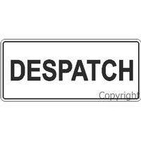 Despatch Sign