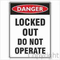 Locked Out Do Not Operate Sign