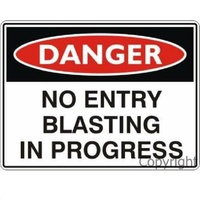 No Entry Blasting In Progress - Danger Sign