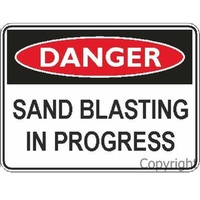 Sand Blasting In Progress - Danger Sign