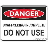 Scaffolding Incomplete Do Not Use - Danger Sign