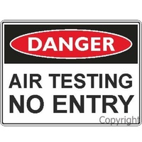 Air Testing No Entry - Danger Sign