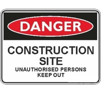 Construction Site Keep Out - Danger Sign
