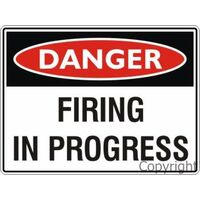 Firing In Progress - Danger Sign