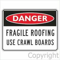 Fragile Roofing Use Crawl Boards - Danger Sign