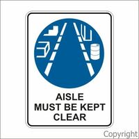 Aisle Must Kept Clear - Sign