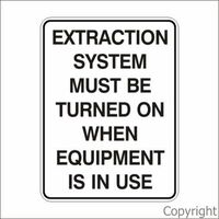 Extraction System Must Be On Sign
