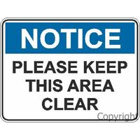 Notice Please Keep This Area Clear Sign