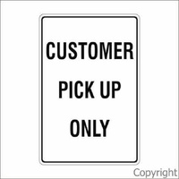 Customer Pick Up Only Sign