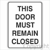 Door Must Remained Closed 225 x 300mm Polypropylene