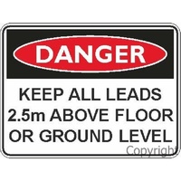 Keep All Leads 2.5m Above - Danger Sign