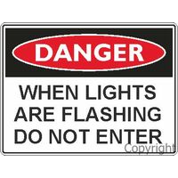 When Lights Are Flashing Do Not Enter 300 x 450mm Metal