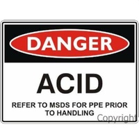 Danger Sign - Acid Refer To MSDS