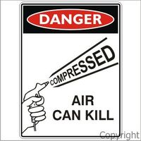 Compressed Air Can Kill 450 x 600mm Metal