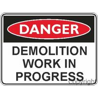 Danger Demolition Work 450 x 600mm Class 1 Reflective Metal