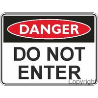 Danger Sign - Do Not Enter 450 x 600mm Polypropylene