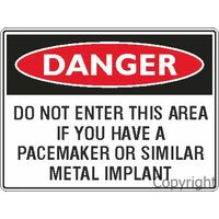 Danger Sign - Do Not Enter If You Have A Pacemaker 300 x 450mm Metal