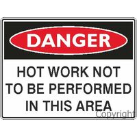Hot Work Not To Be Performed - Danger Sign