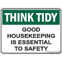 Think Tidy Good Housekeeping Is Essential to Safety 225 x 300mm Polypropylene
