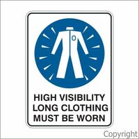 High Visibility Long Clothing Must Be Worn
