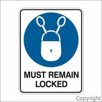 Must Remain Locked Sign