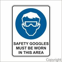 Safety Goggles Must Be Worn 225 x 300mm Metal