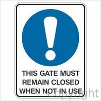 Gate Must Remain Closed When Not in Use