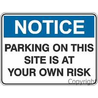 Notice Parking on this Site is at your own Risk Sign
