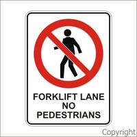 Forklift Lane- No Pedestrians - Sign