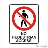 No Pedestrian Access 450 x 600mm Metal
