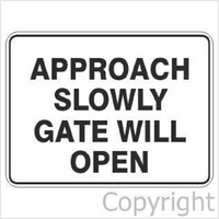 Car Park Sign - Approach Slowly Gate Will Open