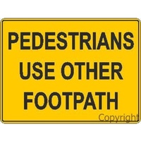 Pedestrians Use Other Footpath 450 x 600mm 3mm Corflute