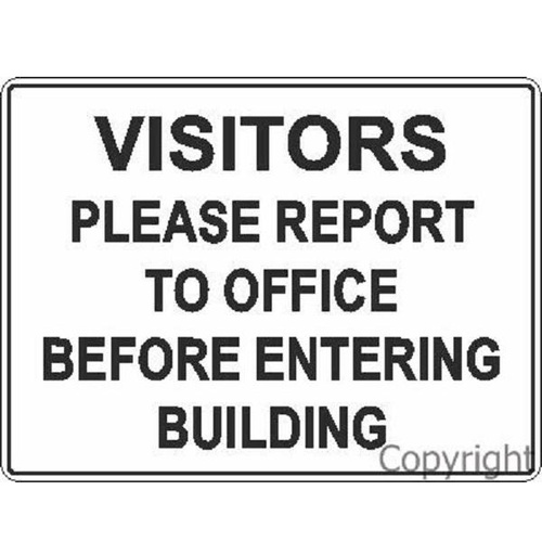 Visitors Report To Office Sign