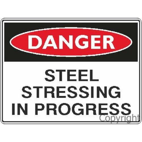 Danger Sign - Steel Stressing In Progress