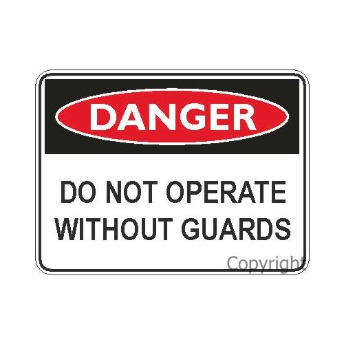 Danger Sign - Do Not Operate Without Guards