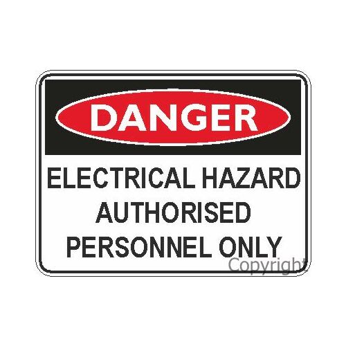 Danger Sign - Electrical Hazard Authorised Personnel Only