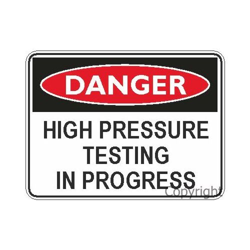 Danger Sign - High Pressure Testing In Progress