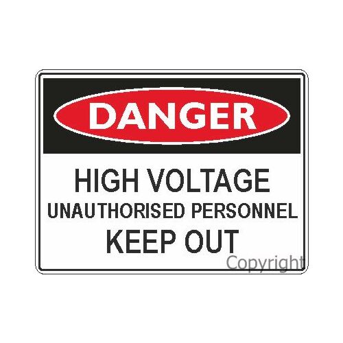 High Voltage Unauthorised Personnel Keep Out- Danger Sign