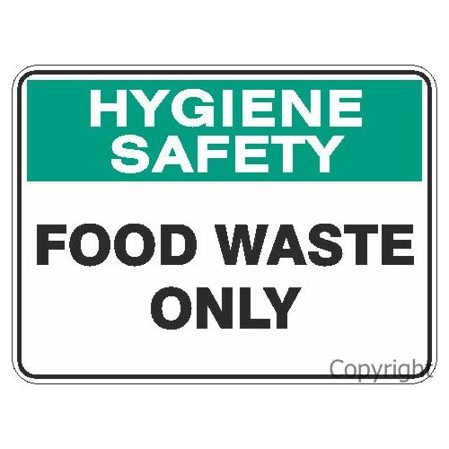 Food Waste Only - Hygiene Safety Sign