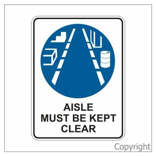 Aisle Must Kept Clear - Sign