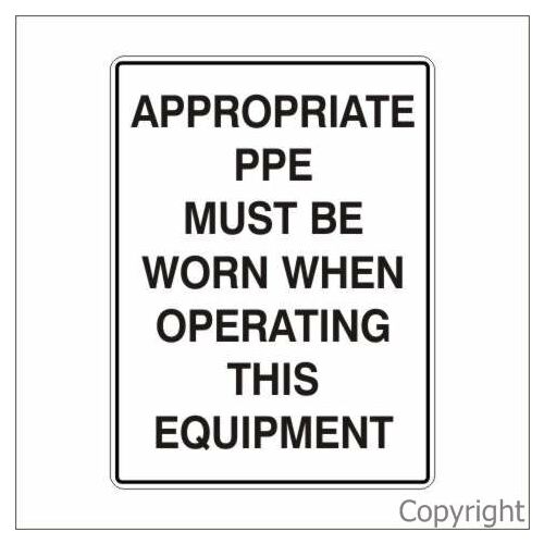 Appropriate PPE Must be Worn Sign