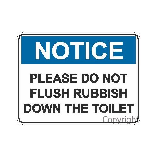 Notice Please Do Not Flush Rubbish Down the Toilet Sign