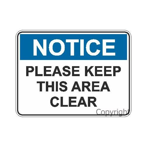 Notice Please Keep This Area Clear Sign