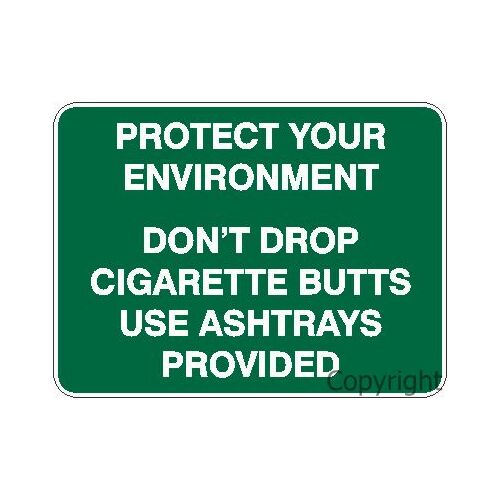 Don't Drop Cigarette Butts Use Ashtrays Sign