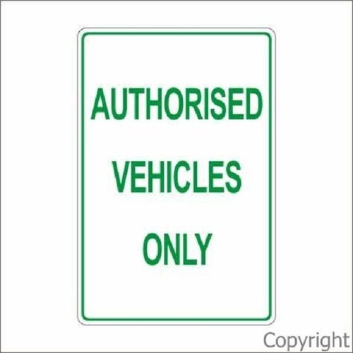 Authorised Vehicles Only Sign