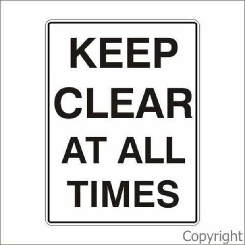 Keep Clear At All Times Sign