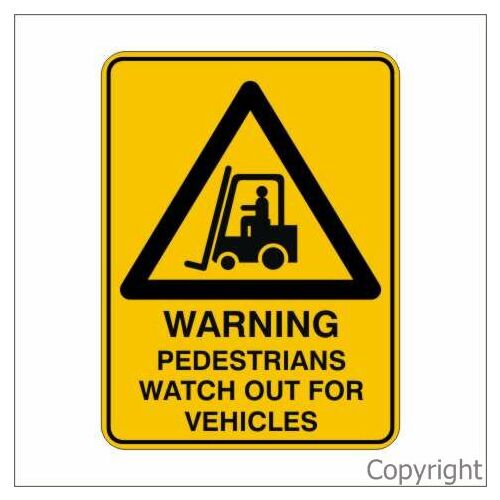Pedestrian Watch Out For Vehicles Sign