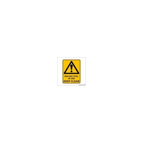 Nailing Tool In Use Keep Clear Sign